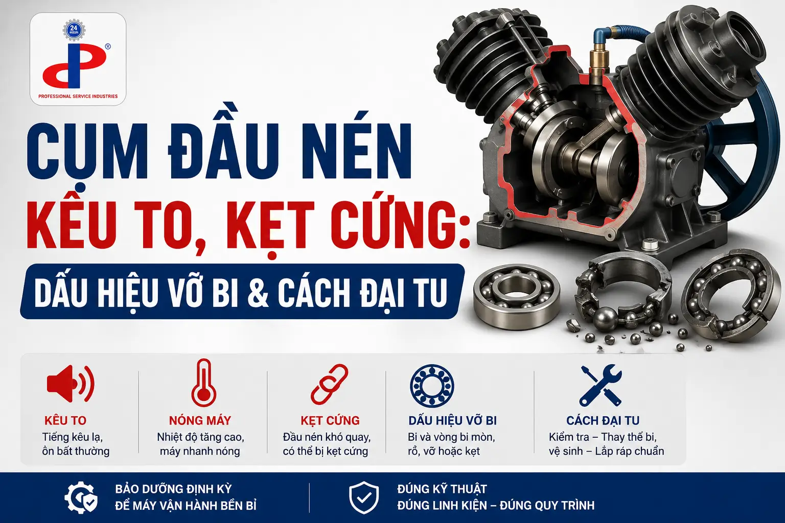 Cụm Đầu Nén Kêu To, Kẹt Cứng: Dấu Hiệu Vỡ Bi & Cách Đại Tu